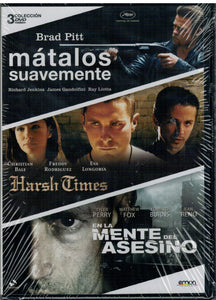 Pack Matalos suavemente - Harsh Times - En la mente del asesino (3 DVD Nuevo)